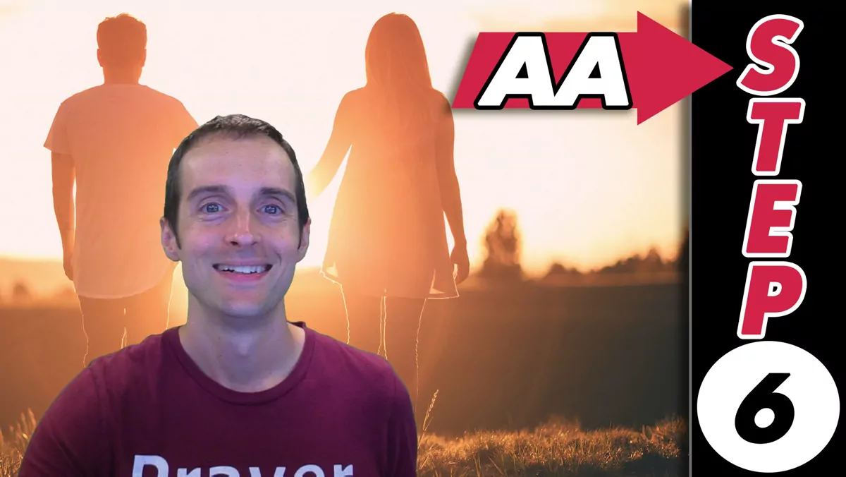 AA Step 6! We're entirely ready to have God remove all these defects of character.