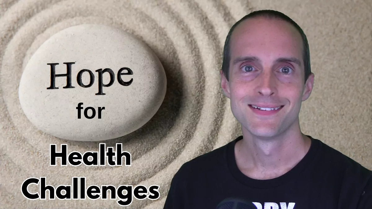 Here Is Hope for Your Health Challenges