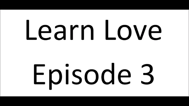 Learn Love Episode 3: How can I find the right person to love in my life?