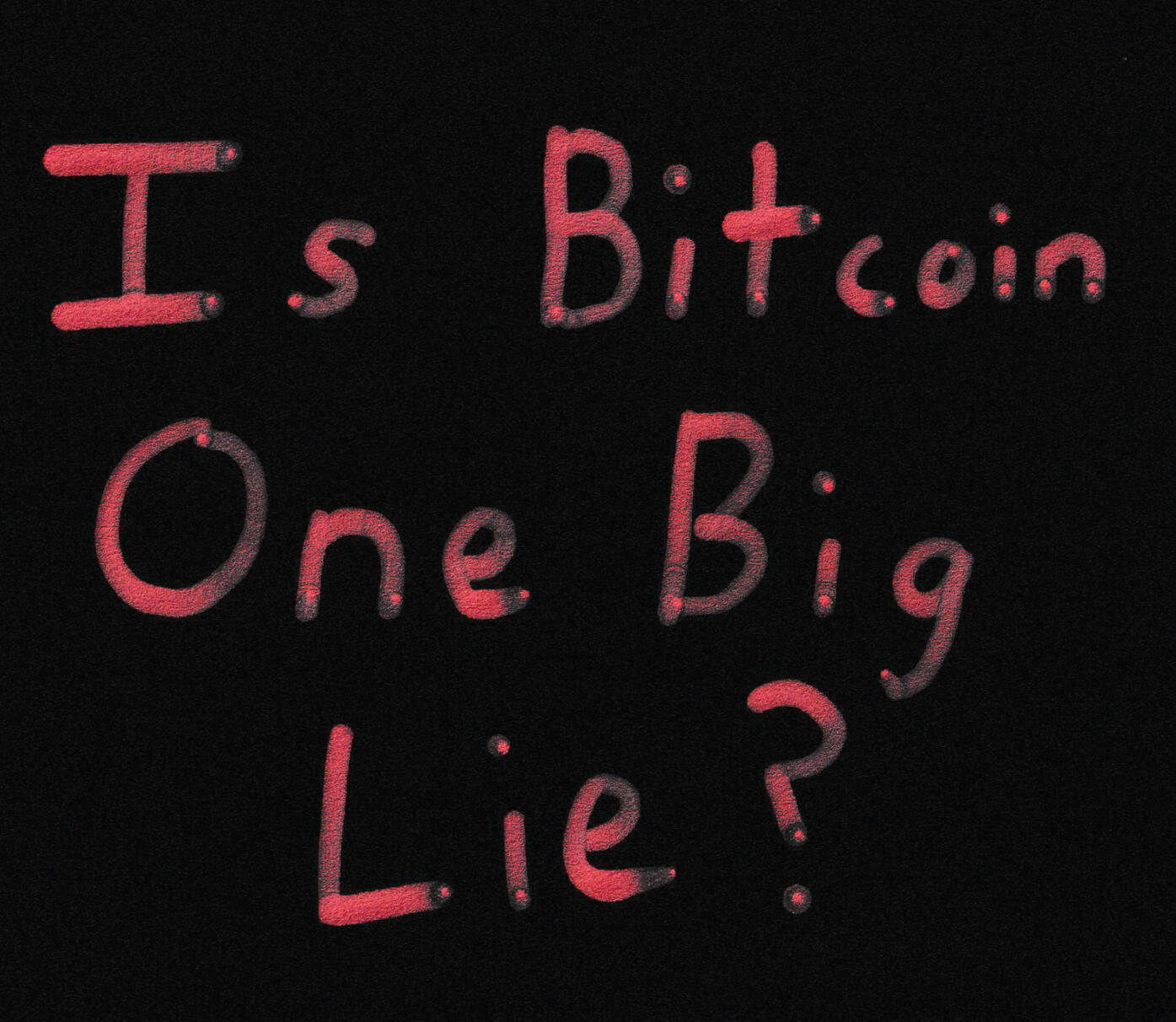 Is Bitcoin One Big Lie by Jerry Banfield